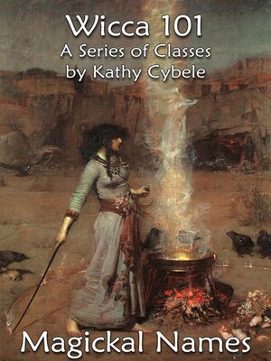 cover image of Magickal Names (Wicca 101--Lecture Notes)